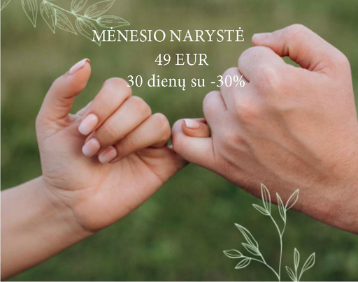 [NARYSTĖ] MĖNESIO NARYSTĖ